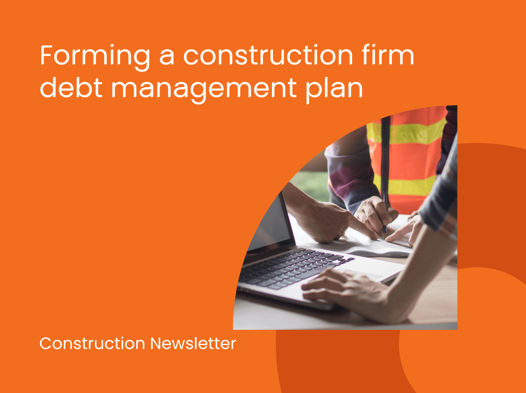 Forming a Construction Firm Debt Management Plan