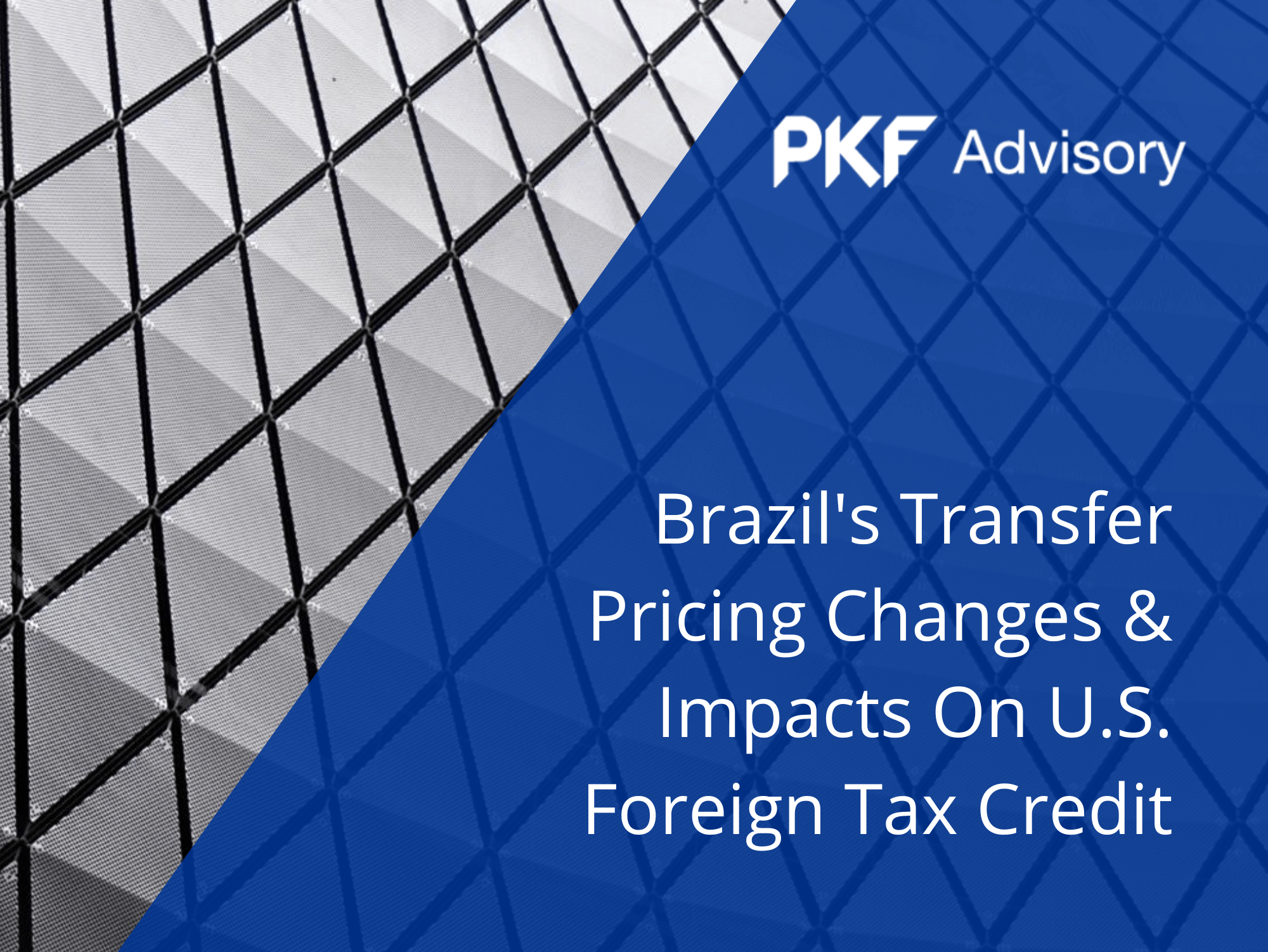 Brazil's Transfer Pricing Changes and Impact on U.S. Foreign Tax Credit