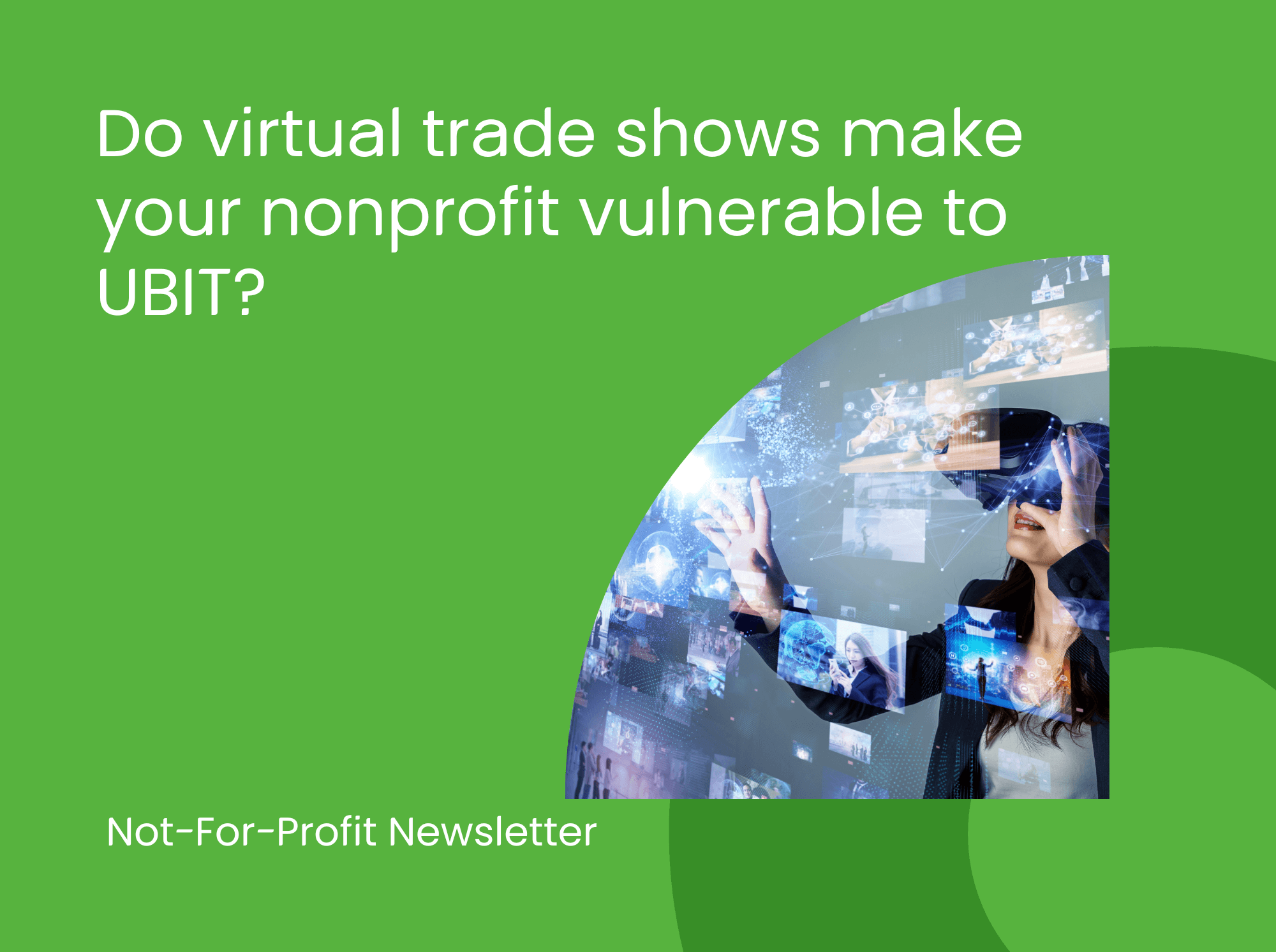 Do virtual trade shows make your nonprofit vulnerable to UBIT?
