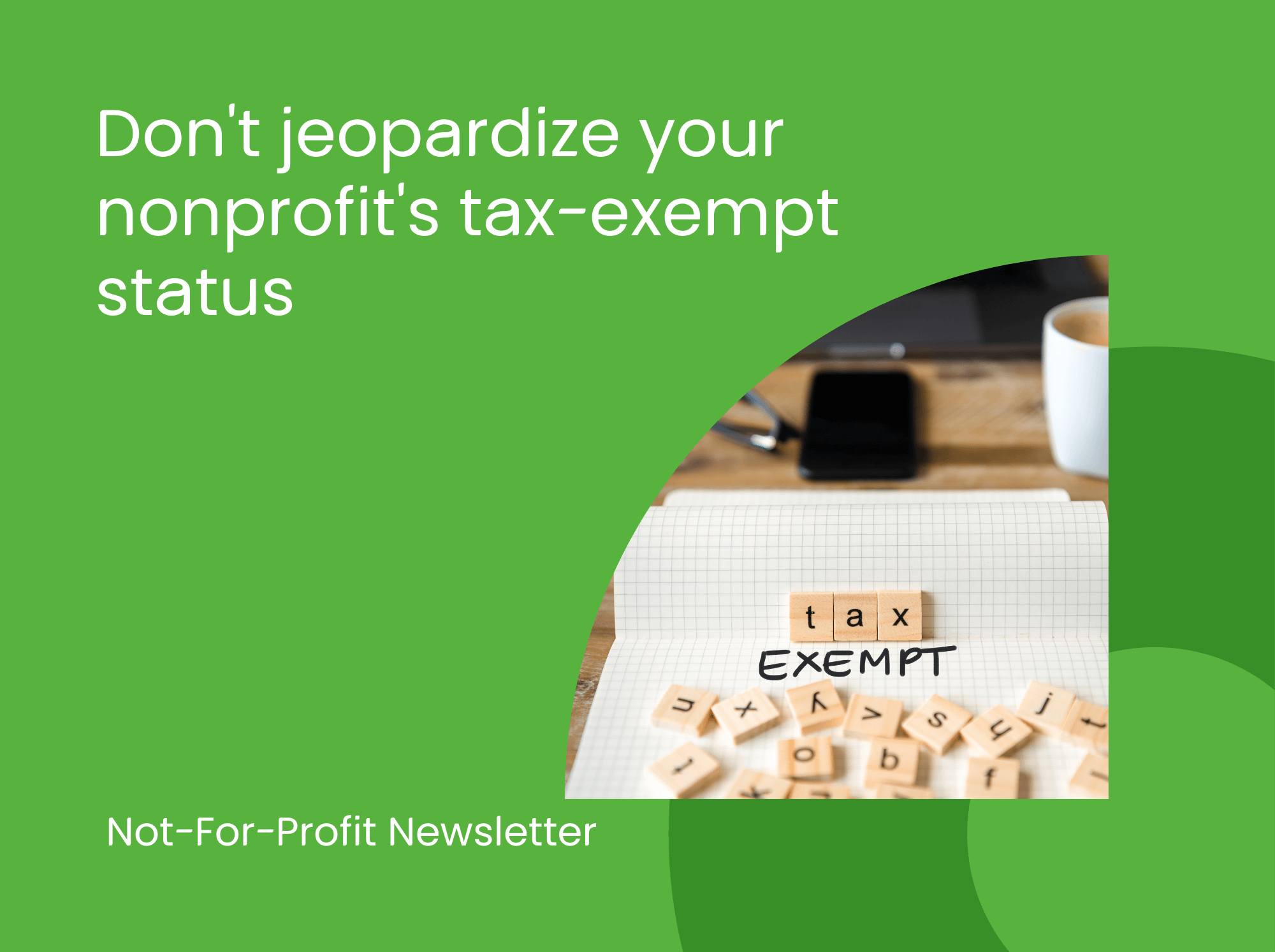 Don't Jeopardize Your Nonprofit's Tax-Exempt Status