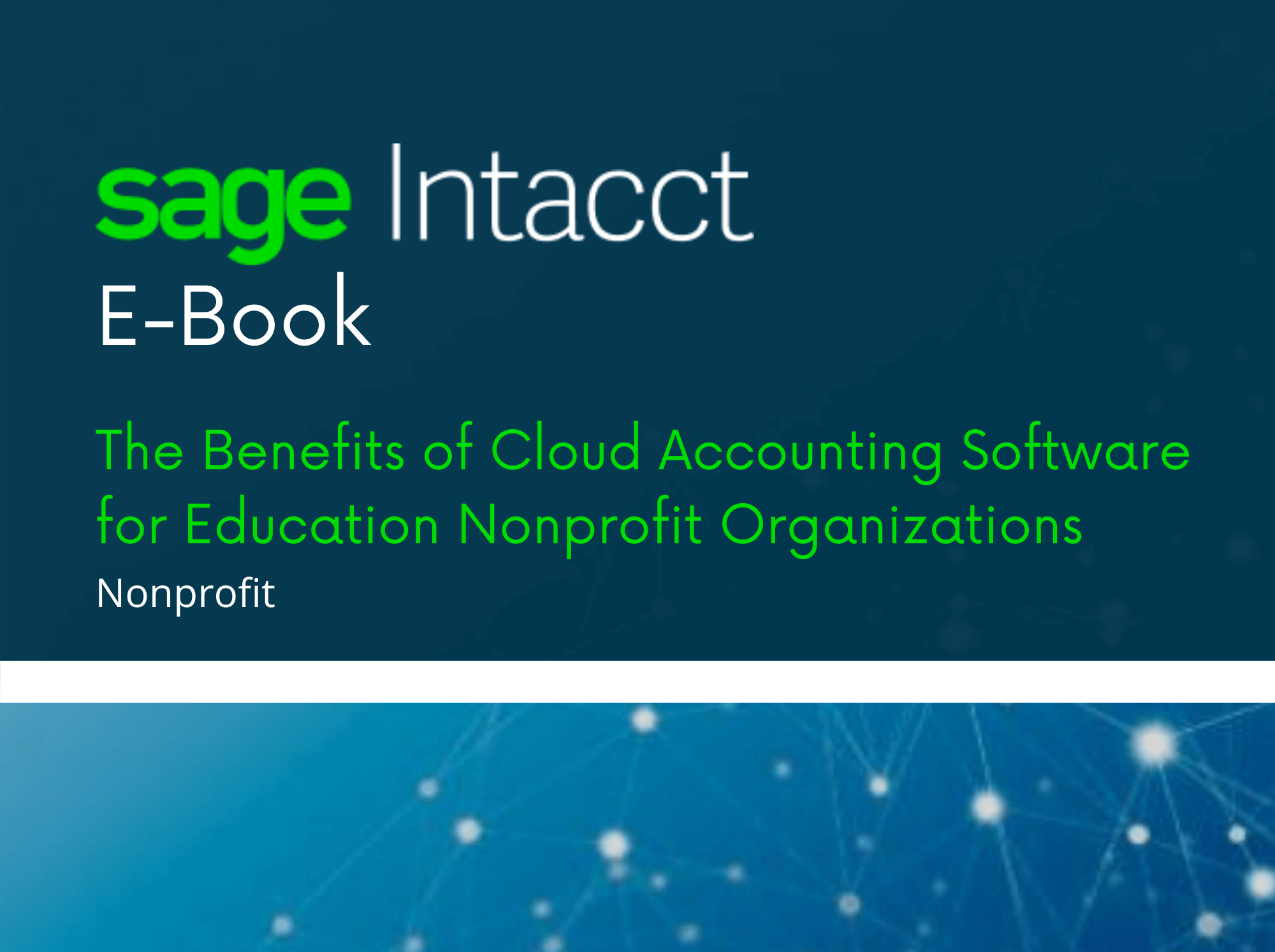 Sage Intacct: E-Book The Benefits of Cloud Accounting Software for Education Nonprofit Organizations