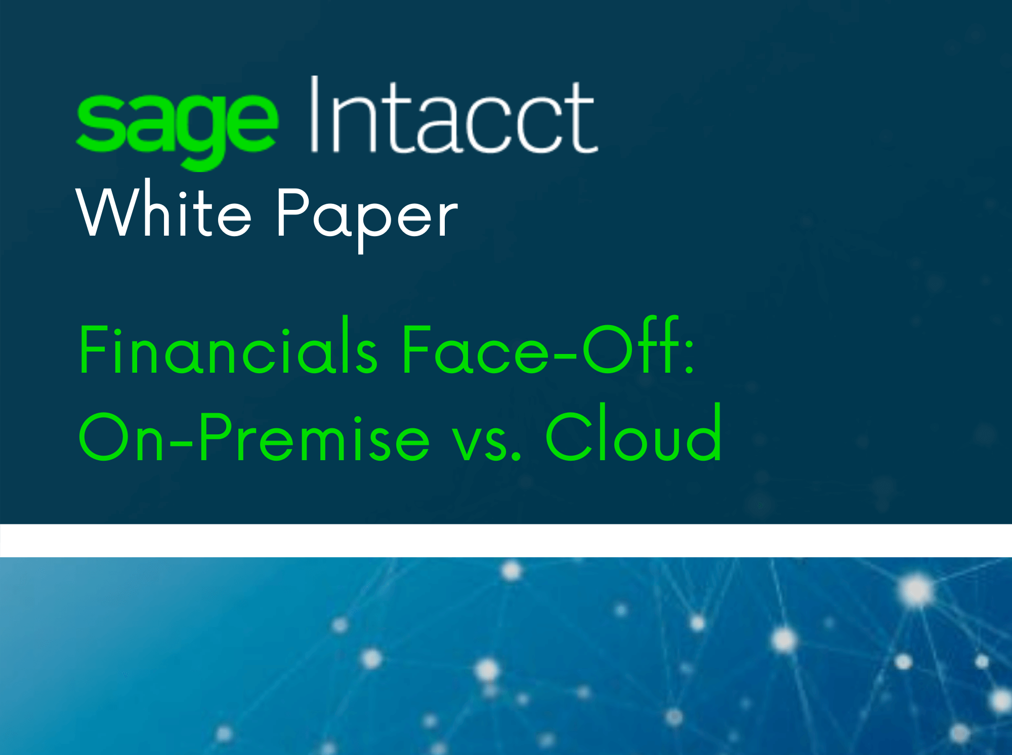 Sage Intacct White Paper: Financials Face-off; On-Premise vs. Cloud