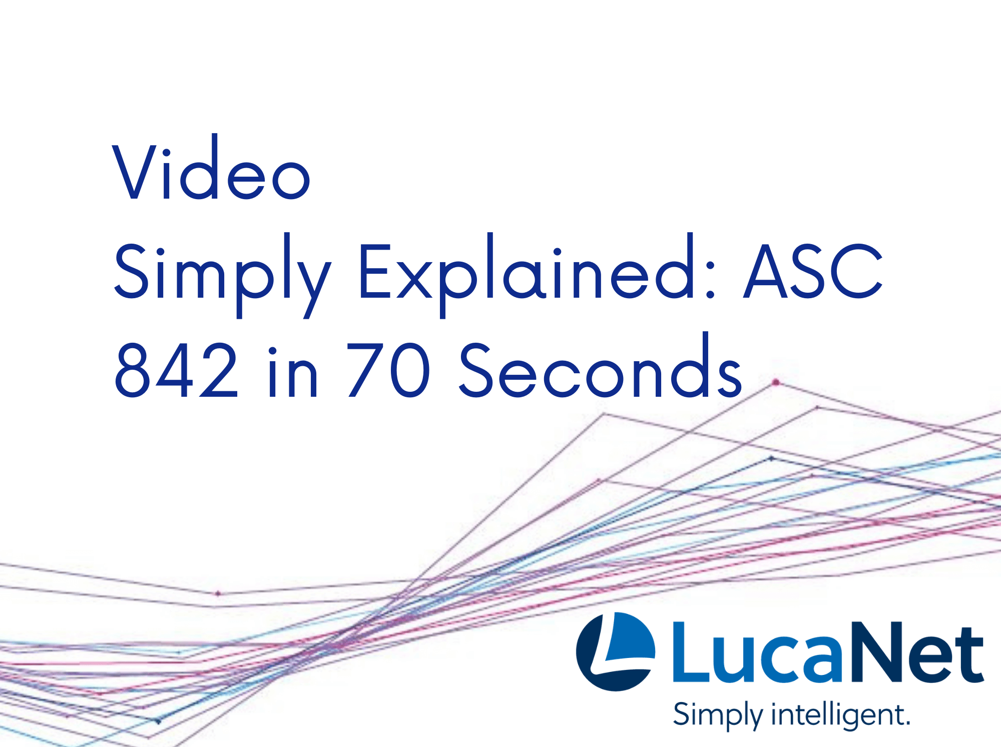 Simply Explained: ASC 842 in 70 Seconds Video