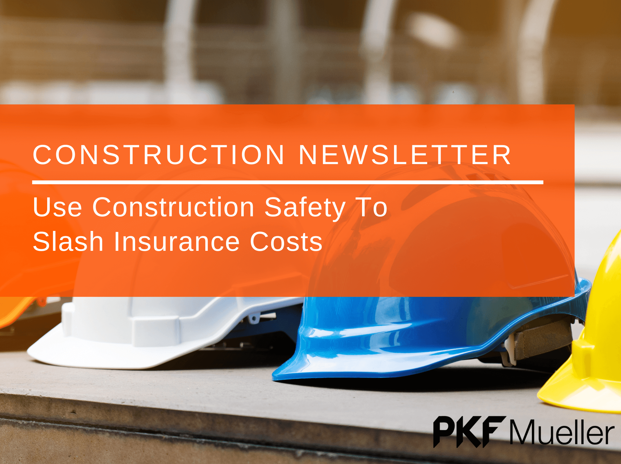 use Construction Safety to Slash Insurance Premium Costs
