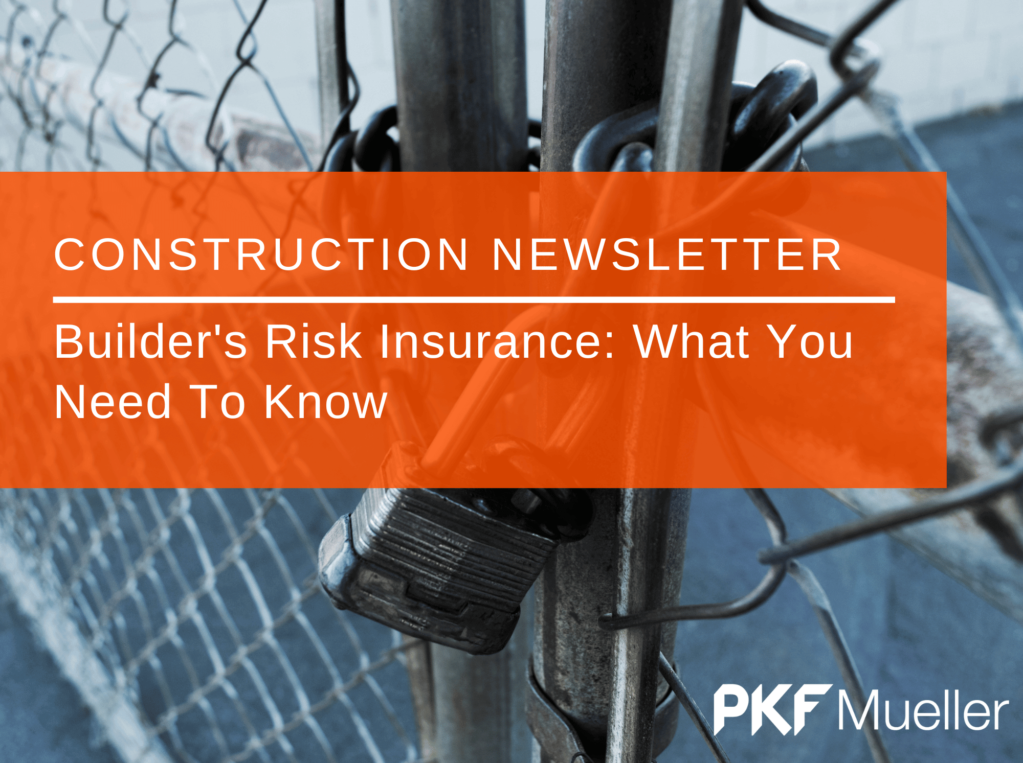 Builder's Risk Insurance: What You Need To Know