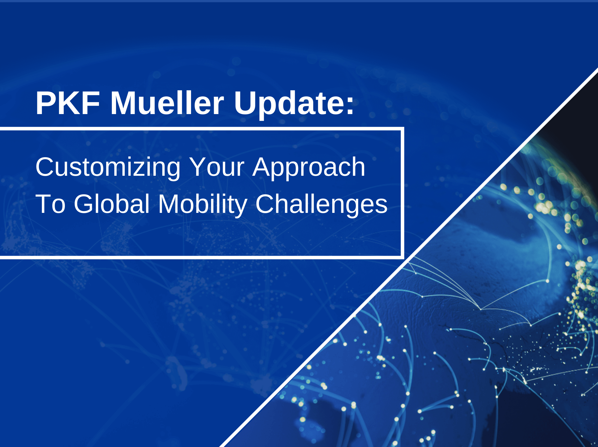 Customizing Your Approach To Global Mobility Challenges