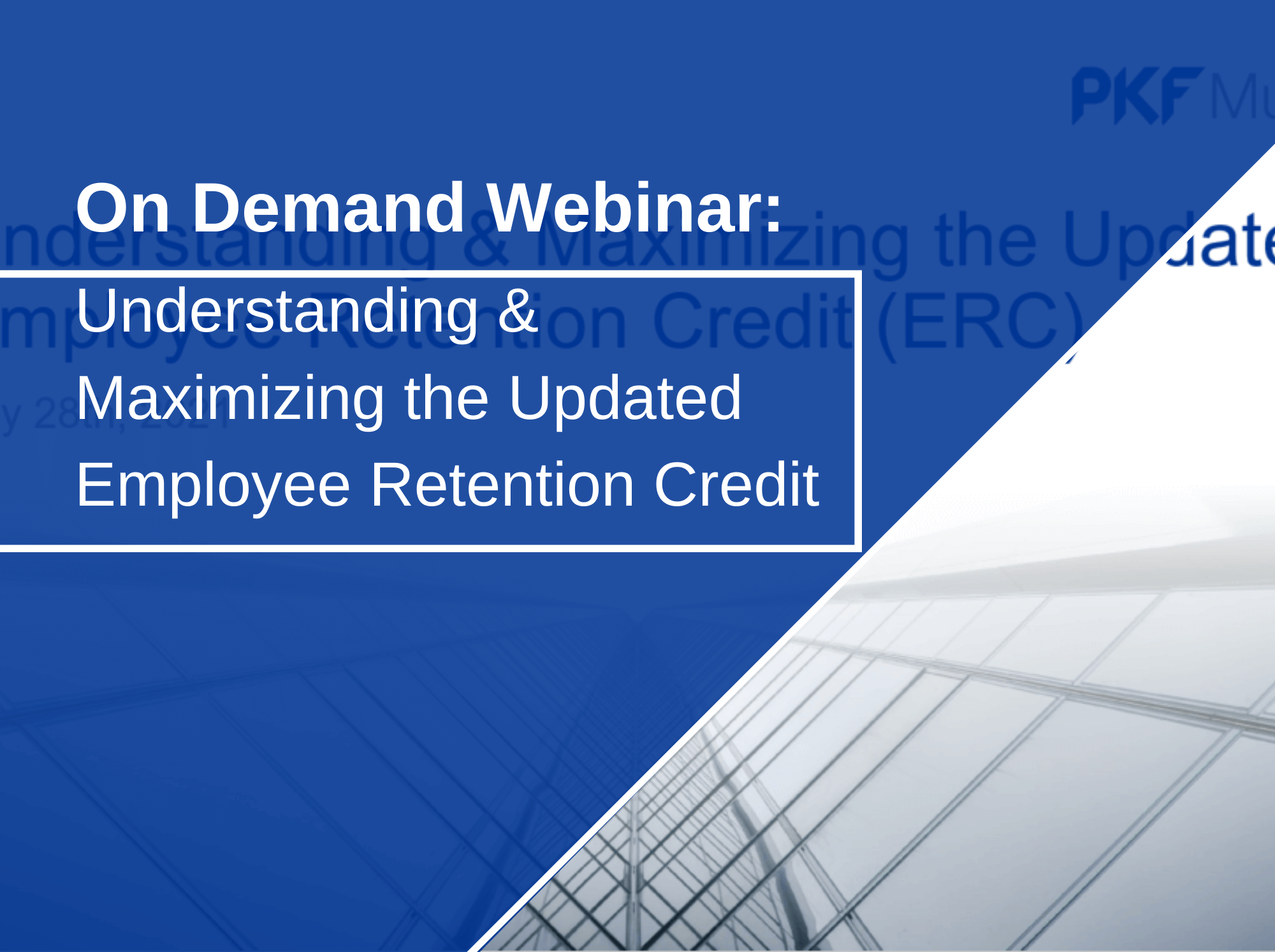 Understanding & Maximizing the Updated Employee Retention Credit