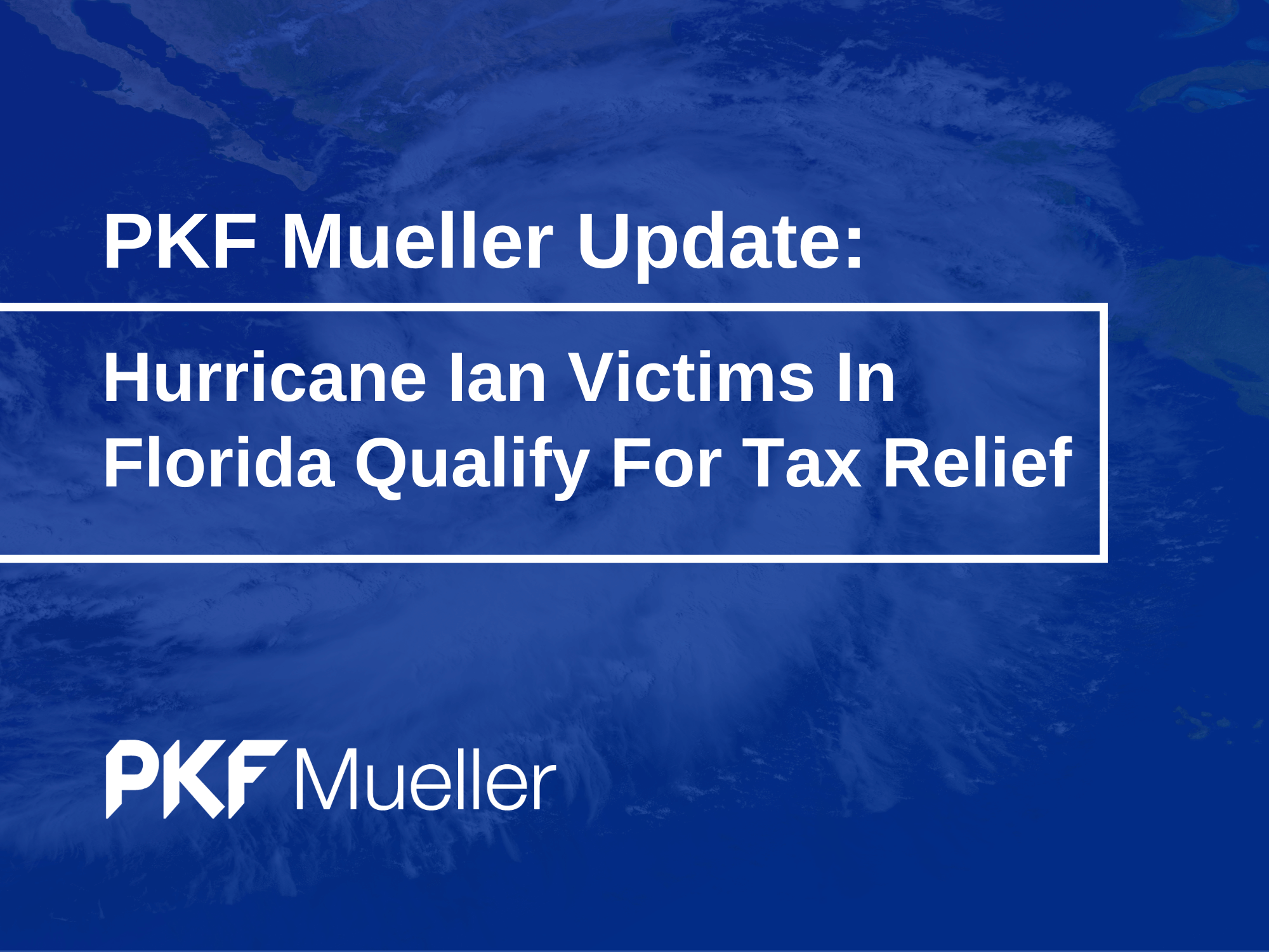 Hurrican Ian Victims In Florida Qualify for Tax Relief