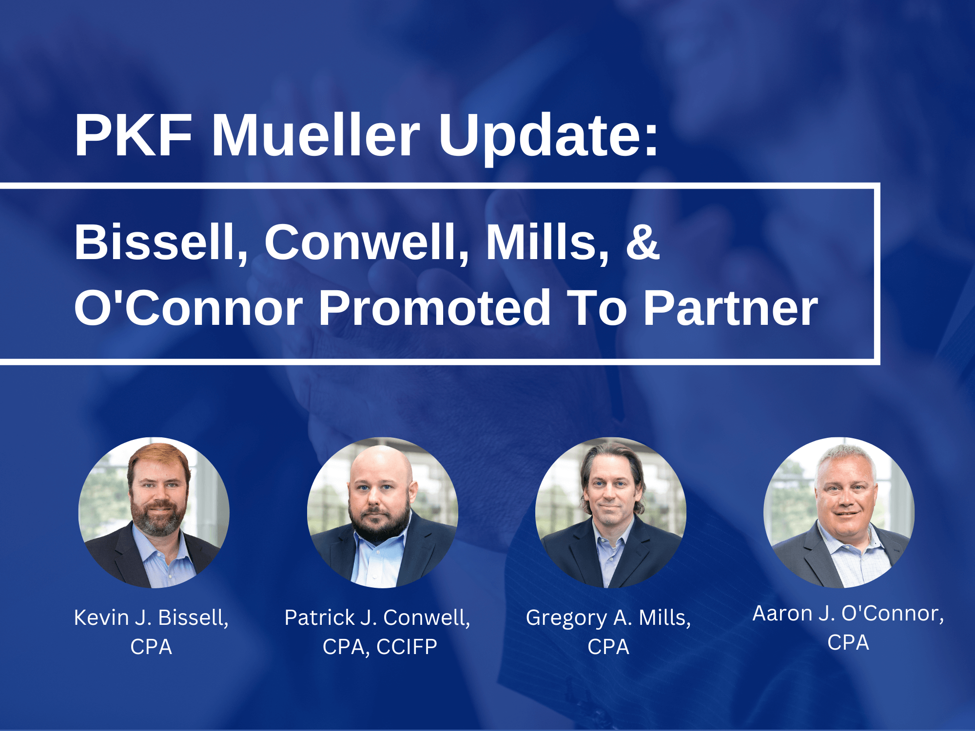Bissell, Conwell, Mills, and O'Connor Promoted to Partner