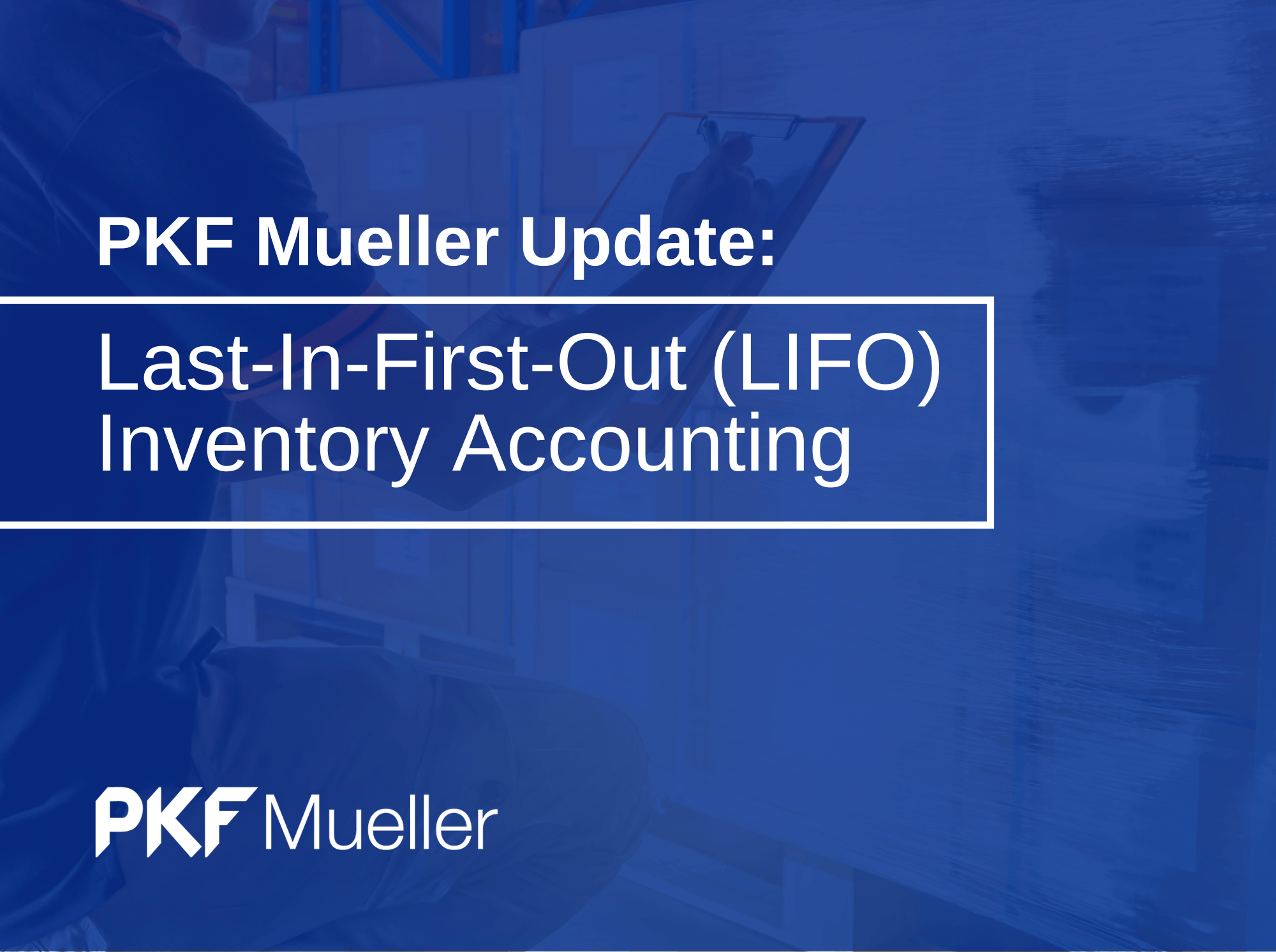 Last-In-First-Out (LIFO) Inventory Accounting