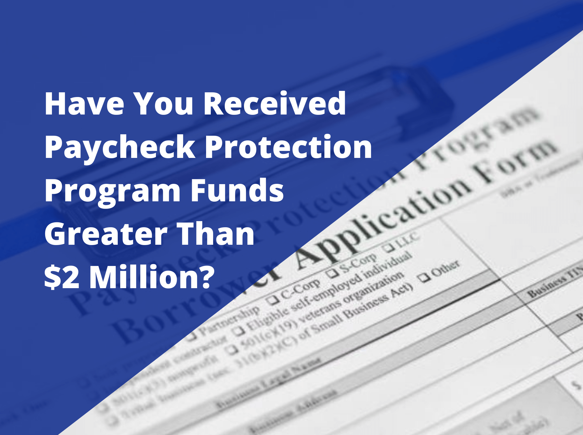 Paycheck Protection Program (PPP) Loan Necessity Questionnaire: For PPPs Greater Than $2 Million