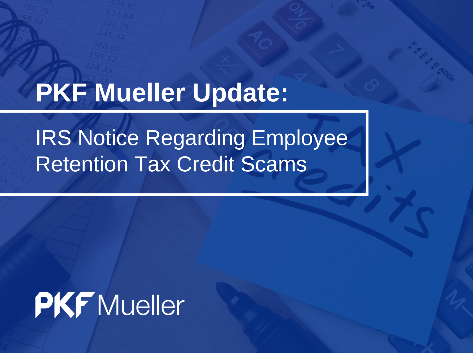 IRS Notice Regarding Employee Retention Tax Credit Scams