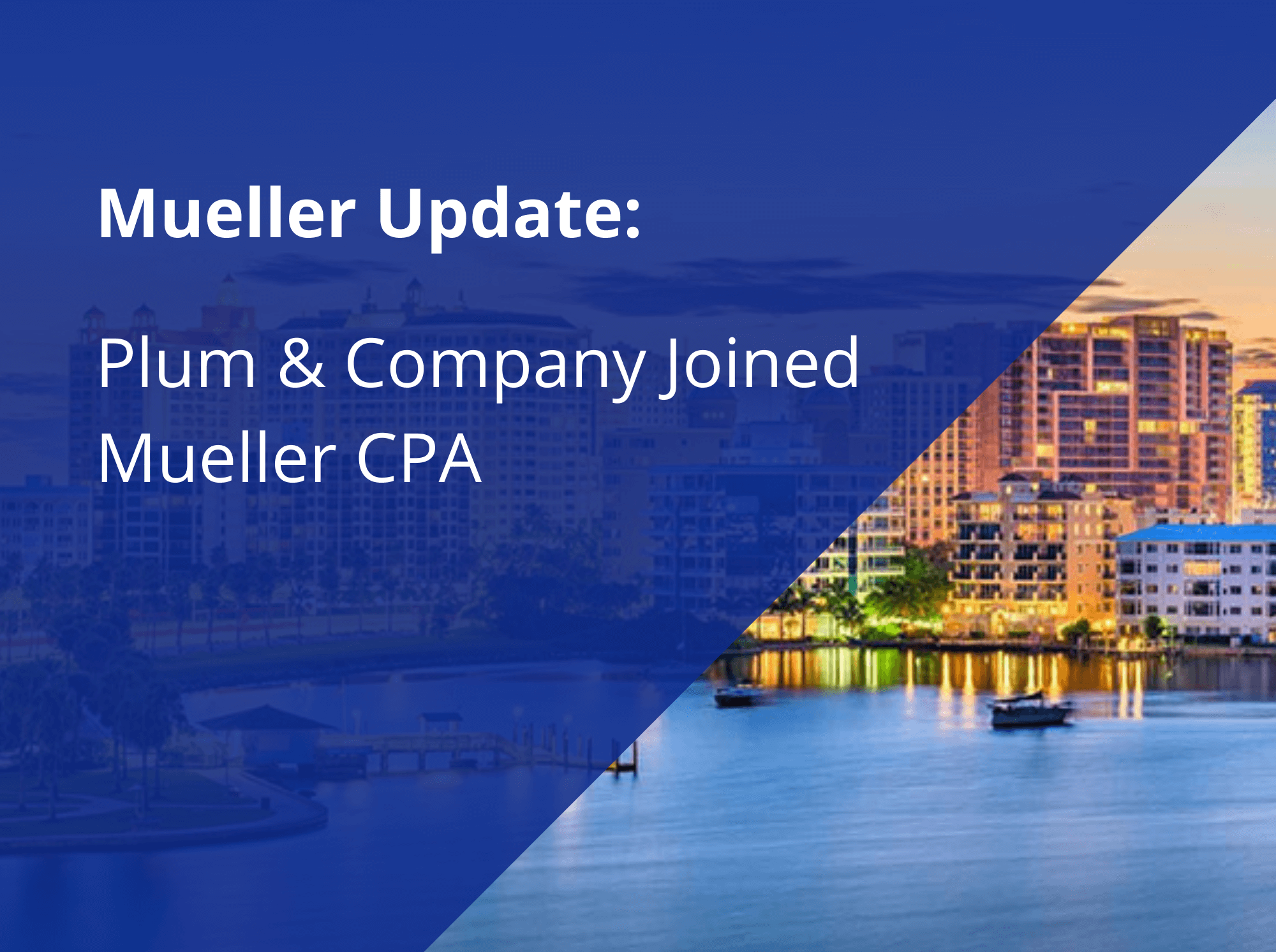 Plum & Company, P.A. Join Mueller CPAs