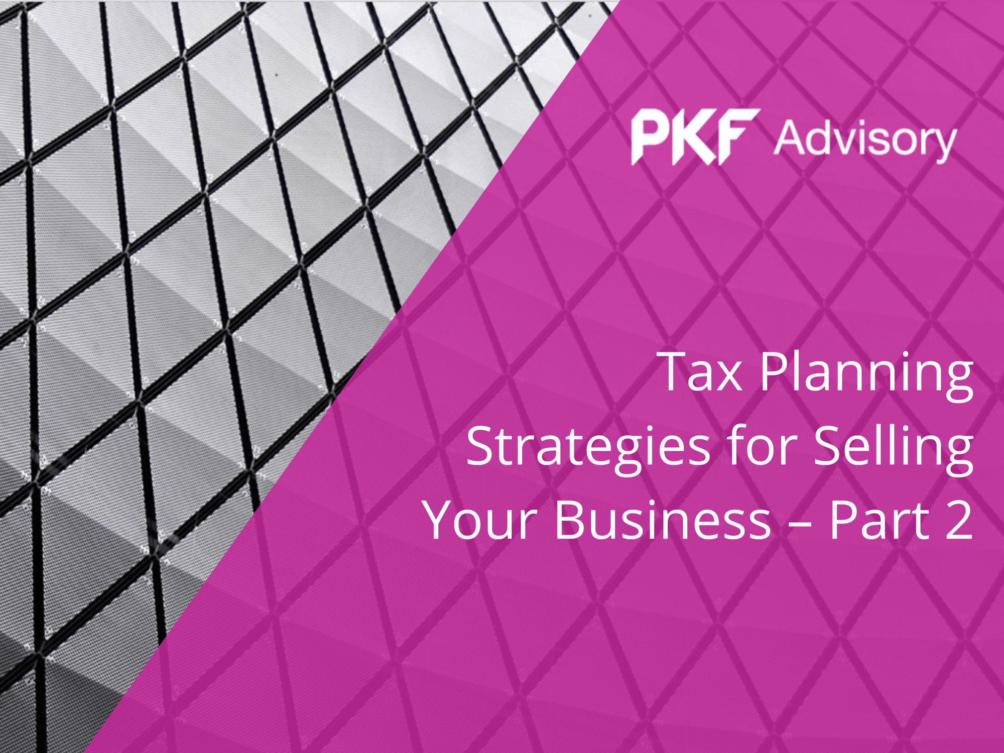 Tax Planning Strategies for Selling Your Business - Part 2