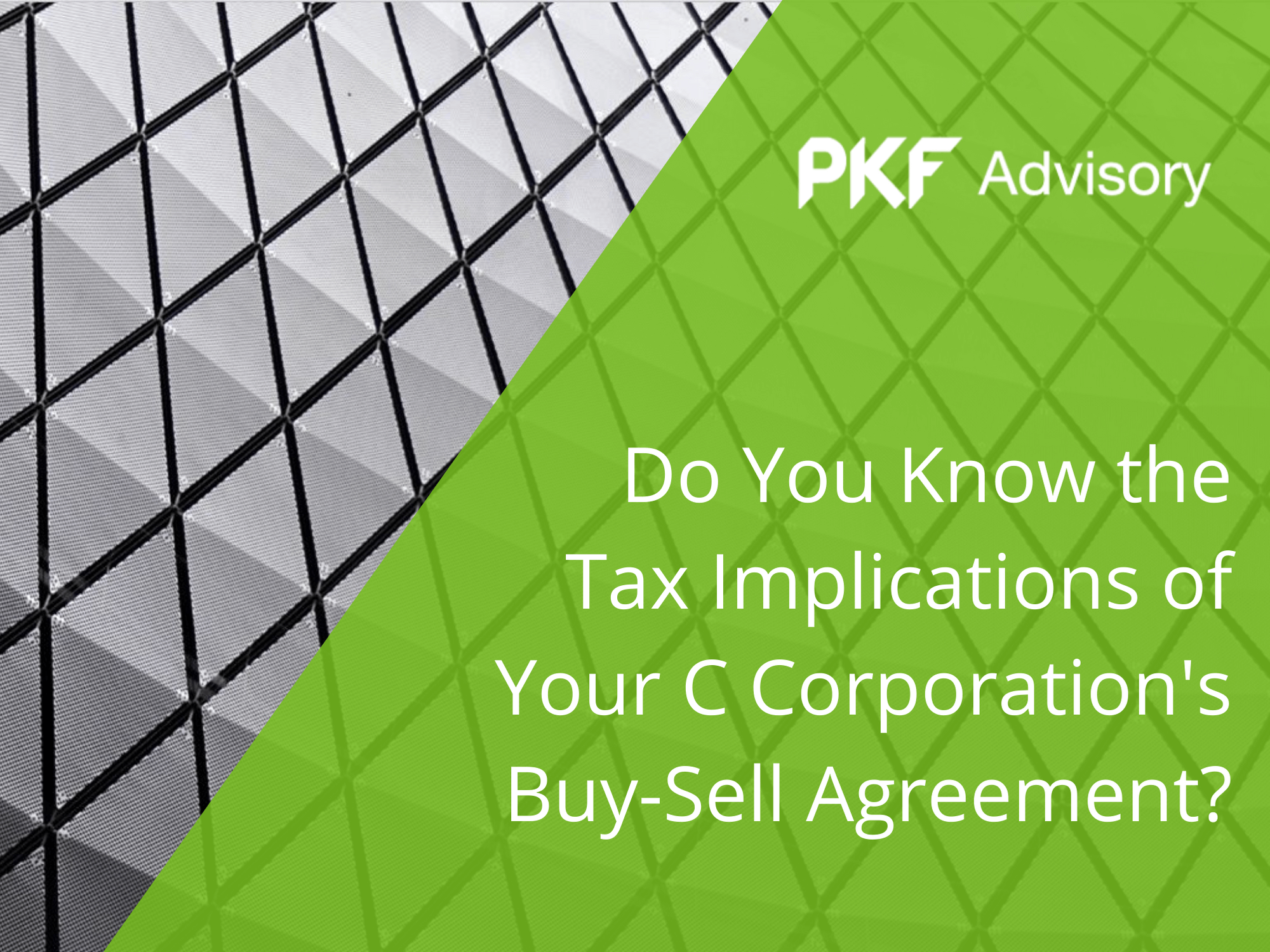 Do You Know the Tax Implications of Your C Corporation's Buy-Sell Agreement? - PKF Advisory