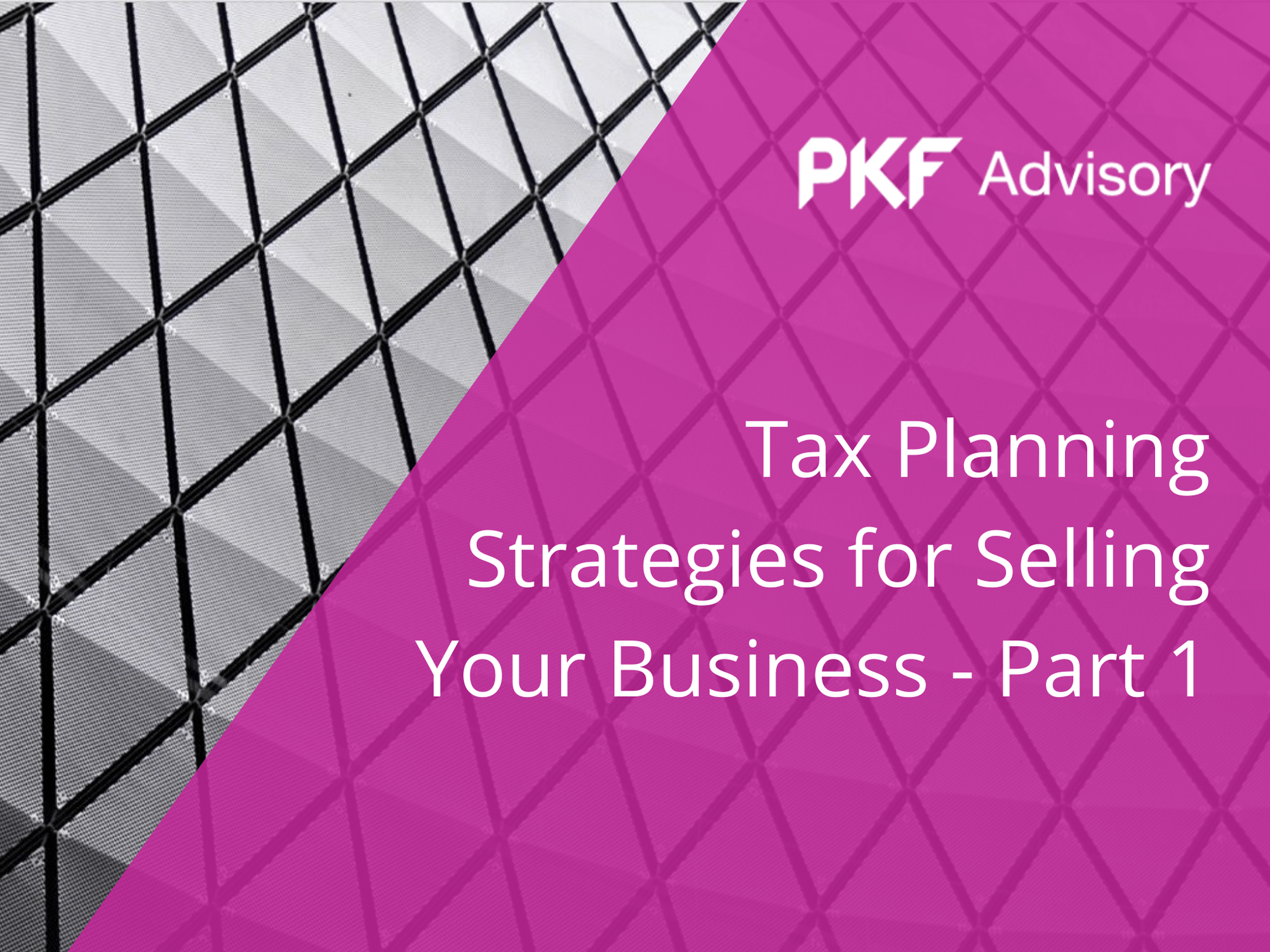 Tax Planning Strategies for Selling Your Business - Part 1