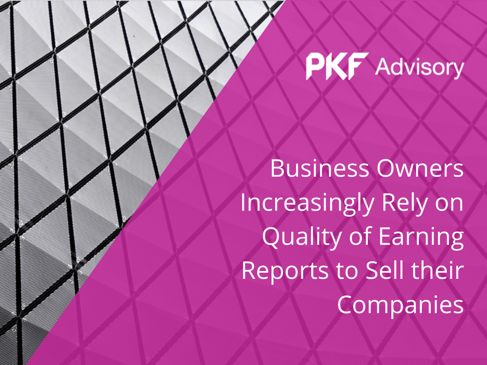Business Owners Increasingly Rely on Quality of Earning (QOE) Reports to Sell Their Companies - PKF Advisory