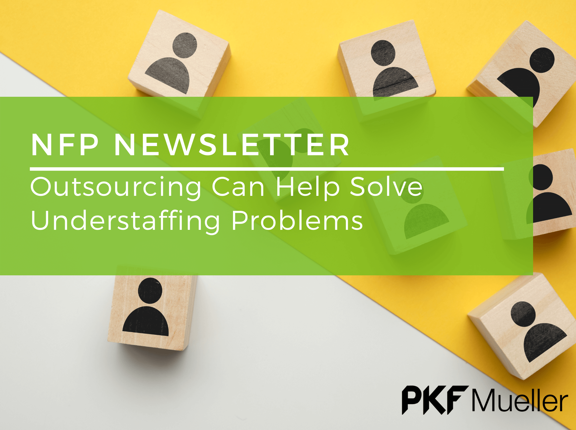 Outsourcing Can Help Solve Understaffing Problems - NFP Newsletter