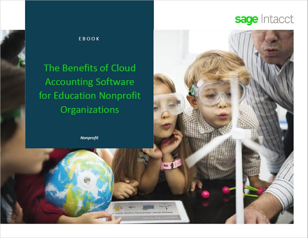 Sage Intacct: E-Book The Benefits of Cloud Accounting Software for Education Nonprofit Organizations